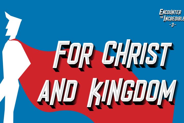 For Christ and Kingdom